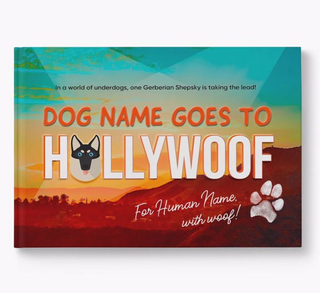 Personalised Book: Gerberian Shepsky Goes to Hollywoof